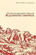 O Fim Da Bruxaria Para OS Alquimistas Vampiros