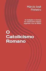 O Catolicismo Romano