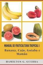 Manual de Fruticultura Tropical