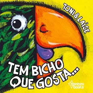 Tem Bicho Que Gosta...