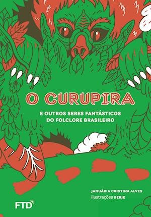 O Curupira e outros seres fantásticos do folclore brasileiro