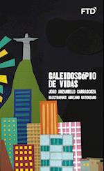 Caleidoscópio de vidas