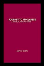 Journey to Wholeness