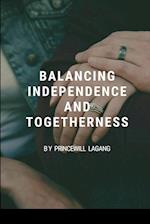 Balancing Independence and Togetherness