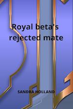 Royal beta's rejected mate 