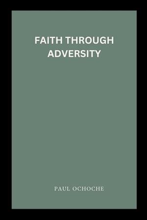 Faith Through Adversity