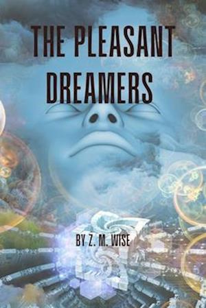 The Pleasant Dreamers : A Nonlinear Epic