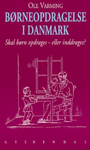 Børneopdragelse i Danmark