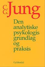 Den analytiske psykologis grundlag og praksis