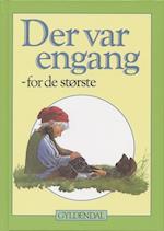 Der var engang - for de største