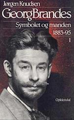 Georg Brandes, Symbolet og manden 1883-1895