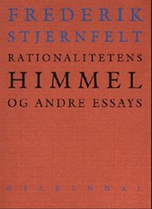 Rationalitetens himmel og andre essays