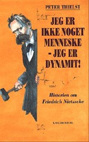 Jeg er ikke noget menneske - jeg er dynamit!