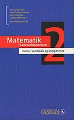 Matematik i læreruddannelsen - Kultur, kundskab og kompetence 2