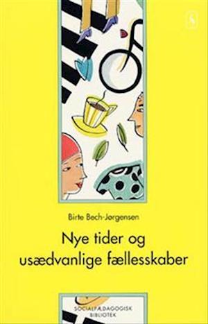 Nye tider og usædvanlige fællesskaber