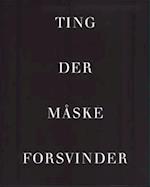 Ting der måske forsvinder