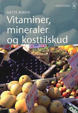 Vitaminer, mineraler og kosttilskud