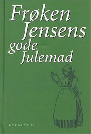 Frøken Jensens gode Julemad