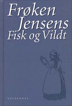 Frøken Jensens fisk og vildt