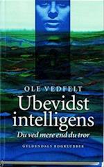 Ubevidst intelligens - Du ved mere end du tror