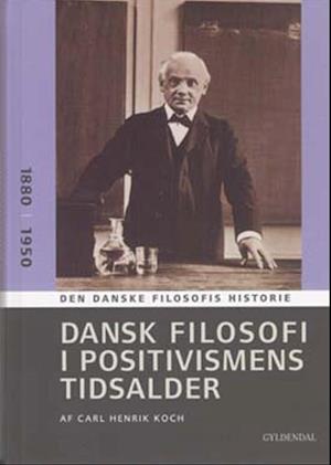 Dansk filosofi i positivismens tidsalder 1880-1950