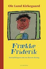 Frække Friderik - Fortællingen om en doven dreng *