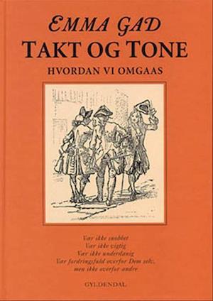 beløb vandring strukturelt Få Takt og Tone af Emma Gad som Hardback bog på dansk - 9788702006049