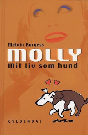 Molly - mit som hund af Melvin Burgess som bog på dansk