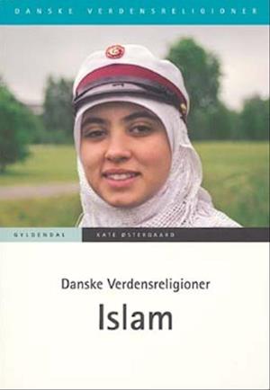 Danske Verdensreligioner - Islam Kate Østergaard som Hæftet på