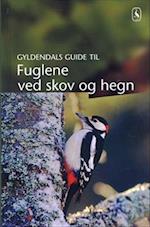 Gyldendals guide til fuglene ved skov og hegn