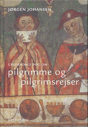 Gyldendals bog om pilgrimme og pilgrimsrejser