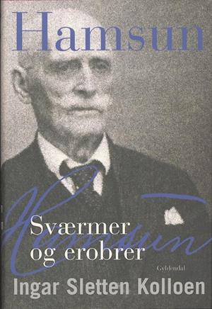 Hamsun. Sværmer og erobrer