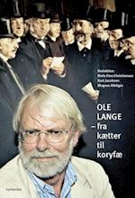 Ole Lange - fra kætter til koryfæ