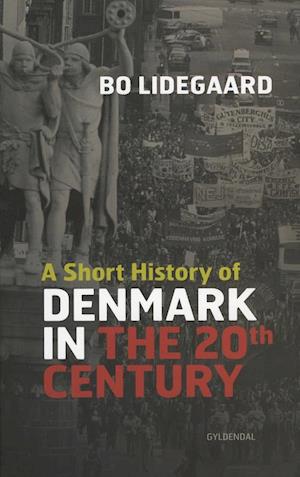 A Short History of Denmark in the 20th Century