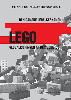 Få Lego - globaliseringen af den gode idé af Frank Stokholm som på dansk - 9788702092479