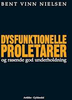 Dysfunktionelle proletarer og rasende god underholdning