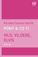 Pony & Co. 11 - Vild, vildere, Elvis