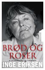 Brød og roser. Af en romanforfatters erindringer. 1