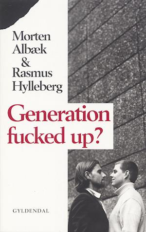 Generation fucked up