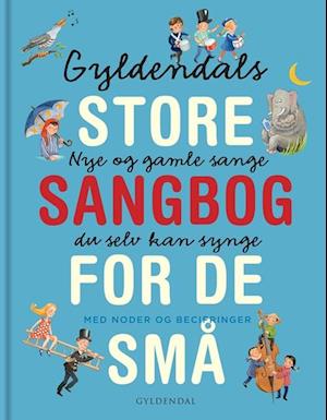 Gyldendals store sangbog for de små