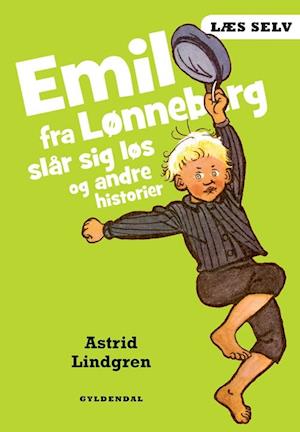 Læs selv Emil fra Lønneberg slår sig løs og andre historier