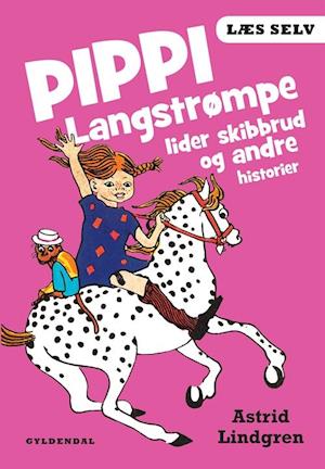 Læs selv Pippi Langstrømpe lider skibbrud og andre historier