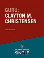 Guru: Clayton M. Christensen - det innovative spring