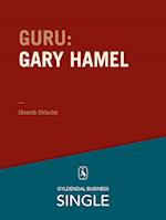 Guru: Gary Hamel - en gråhåret revolutionær