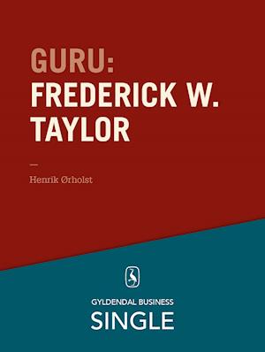 Guru: Frederick W. Taylor - den første