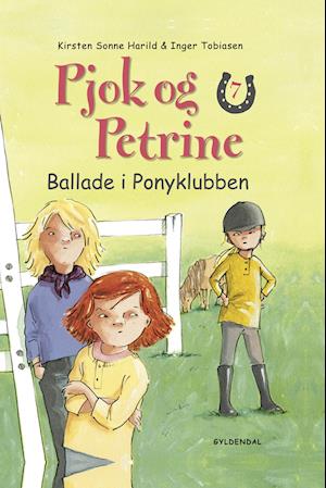 Pjok og Petrine 7 - Ballade i Ponyklubben