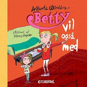 Betty 5 - Betty vil også med