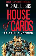 House of cards - at spille kongen