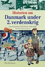 Historien om Danmark under 2. verdenskrig - fortalt for børn og voksne
