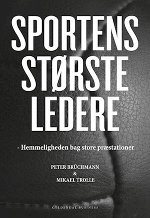 knude Beskrivelse Jolly Få Sportens største ledere af Peter Brüchmann som Hæftet bog på dansk -  9788702163506